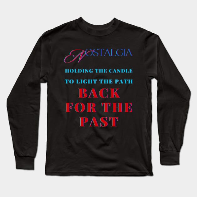 THE FLAME OF THE PAST! Long Sleeve T-Shirt by Sharing Love